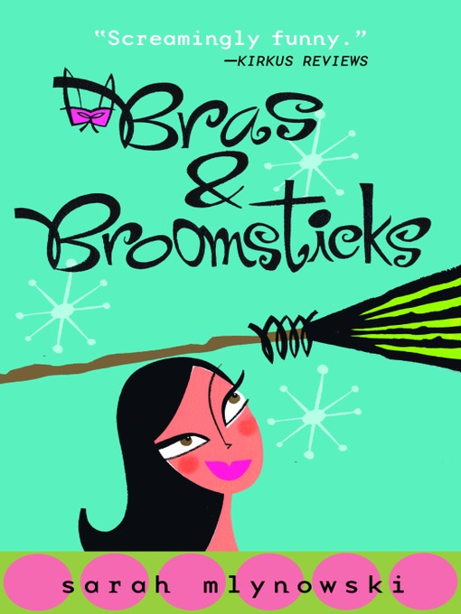 Title details for Bras & Broomsticks by Sarah Mlynowski - Wait list